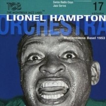 Lionel - Orchestra Part 1 Hampton - Radio Days Vol. 17 - Basel 1953 Lionel - Orc - £20.30 GBP