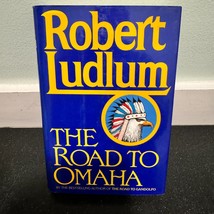 Road to Omaha Book Robert Ludlum Stated First Edition Vintage 1992 - $14.84