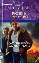 Christmas Conspiracy (Harlequin Intrigue #1381) by Robin Perini / 2012 Romance - £0.90 GBP