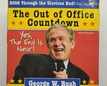 2008 George W. Bush Out of Office Countdown Desk Calendar - $14.84