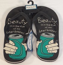 Be As You Are Beauty Is In The Eye Of The Beerholder Flip Flop Sandals M... - $29.99