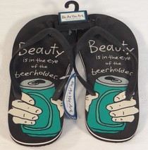 Be As You Are Beauty Is In The Eye Of The Beerholder Flip Flop Sandals M... - $22.49