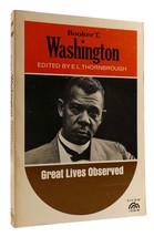 E. L. Thornbrough Booker T. Washington Great Lives Observed 1st Edition 1st Prin - £47.89 GBP