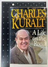 A Life on the Road by Charles Kuralt (1990, Hardcover, Dust Jacket) - $4.95