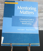 Mentoring Matters: A Practical Guide to Learning-Focused by Laura Lipton... - $50.27