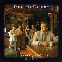 A Deeper Shade of Blue, Del McCoury, Acceptable - £3.35 GBP