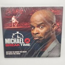 Michael Jr Break Time CD 2016 Comedy Getting to Know the Folks Between t... - $10.39