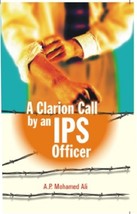 A Clarion Call By an Ips Officer [Hardcover] - £21.03 GBP