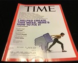 Time Magazine January 28, 2019 I Helped Created this Mess, Here&#39;s How to... - $10.00