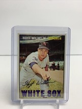 1967 Topps #422 Hoyt Wilhelm - Chicago White Sox - $8.75