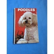 Poodles by Kerry Donnelly 1983 HC Dog Breeds Library KW-010 Care Of T.F.... - £6.11 GBP