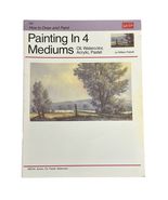 Walter Foster Painting In 4 Mediums Oil Watercolor Acrylic Pastel Pallut... - $172.68 MXN