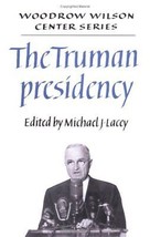 The Truman Presidency (Woodrow Wilson Center Press) - £7.07 GBP