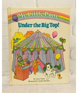 Vintage My Little Pony Under the Big Top 1985 Childrens Book-RARE VINTAG... - $230.74 CAD