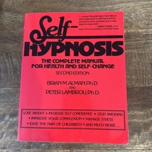SELF-HYPNOSIS: The Complete Manual for Health and Self-Change 2nd ed. by... - $5.75