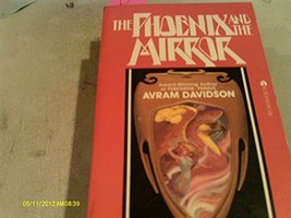The Phoenix And Mirror Davidson, Avram - $2.45