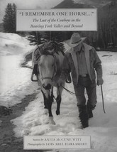 I Remember One Horse...Last of the Cowboys in the Roaring Fork Valley Colorado - $49.45