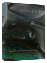 John R. Holum Elements Of General And Biological Chemistry An Introduction To Th - £40.15 GBP