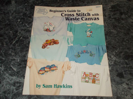 Beginner&#39;s Guide to Cross Stitch with Waste Canvas by Sam Hawkins - $2.99