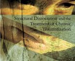 The Haunted Self: Structural Dissociation and the Treatment of Chronic T... - $39.19