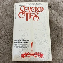 Severed Ties Mystery Paperback Book by George E. Simpson and Neal R. Burger 1983 - £9.55 GBP