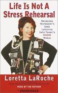 Life Is Not a Stress Rehearsal : Bringing Yesterday&#39;s Sane Lifestyle int... - $12.52