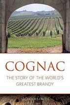 Cognac: The Story of the Worlds Greatest Brandy (Classic Wine Library) [... - $27.62