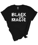 Black Girl Magic Shirt, Black Girl Magic Cute T Shirt - $11.99+