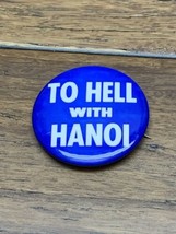 Vintage 1960s Vietnam War Protest Pinback Button To Hell With Hanoi JD - £6.21 GBP