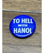 Vintage 1960s Vietnam War Protest Pinback Button To Hell With Hanoi JD - £6.26 GBP