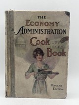 The Economy Administration Cook Book First Edition 1913  - $49.99