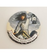 SAMANTHA Saves The Day American Girl Collectible Pin Button 1995 Pleasan... - $22.55 CAD