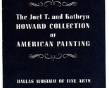Joel &amp; Kathryn Howard Collection American Paintings Dallas Museum of Fin... - $31.64