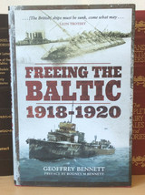 Freeing the Baltic 1918 - 1920 by Geoffrey Bennett (Hardcover) - £23.98 GBP