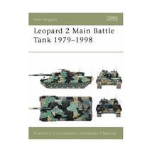 Leopard 2 Main Battle Tank 1979-98 (New Vanguard) Michael Jerchel Mike Badrocke - $17.00