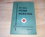 The American Red Cross Home Nursing (1951, Paperback) 3rd Printing - $18.66