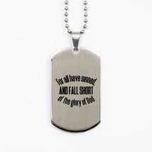 Motivational Christian Silver Dog Tag, for All Have Sinned and Fall Shor... - £15.32 GBP