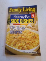 Family Living Hooray For Side Dishes 75 Easy Recipe Side Dishes Cookbook - $6.00