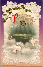 Vtg Postcard Peace be with Thee, White Doves and Clouds,  Winsch, c1911 Embossed - £5.12 GBP