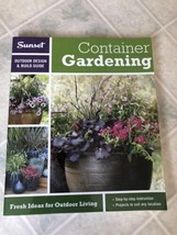 Sunset Outdoor Design &amp; Build Container Gardening Fresh Ideas for Outdoo... - £9.58 GBP