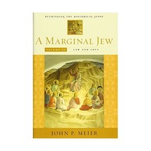 A Marginal Jew: Rethinking the Historical Jesus, Law and Love: Vol 4 Meier, John - $91.00