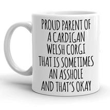 Proud Parent of A Cardigan Welsh Corgi Gift Mug for Women and Men, Funny Cardiga - £11.92 GBP