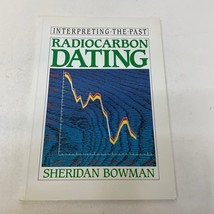 Radiocarbon Dating Science Paperback Book by Sheridan Bowman 1990 - £9.53 GBP