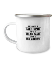 12oz Camper Mug Coffee Funny It&#39;s Not A Bald Spot It&#39;s A Solar Panel For A Sex  - £15.85 GBP