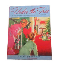 Under the Tree: The Toys and Treats That Made Christmas Special 30s-70s ... - £9.73 GBP