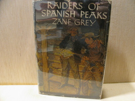Raiders of Spanish Peaks by Zane Grey (1938) hardcover book - £39.87 GBP