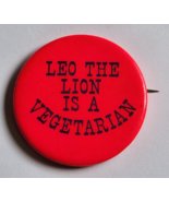 VINTAGE LEO THE LION IS A VEGETARIAN PINK BUTTON PINBACK WEAR RETRO FUNN... - $22.99