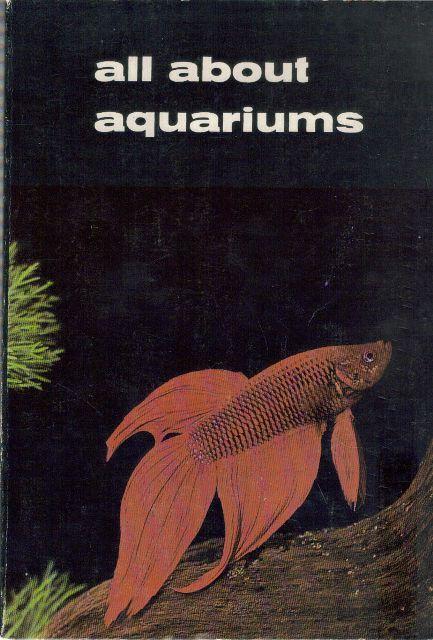 All About Aquariums: A Book for Beginners by Earl Schneider - $3.98
