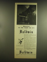 1936 Baldwin Pianos Ad - Greater as the years go by - $18.49