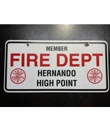 Member Hernando High Point Fire Department License Plate Brooksville Flo... - £39.06 GBP